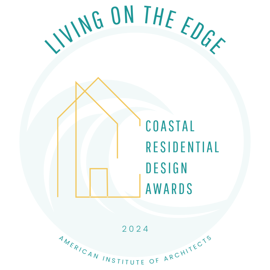 LIVING ON THE EDGE - COASTAL RESIDENTIAL DESIGN AWARDS - AIA LBSB 